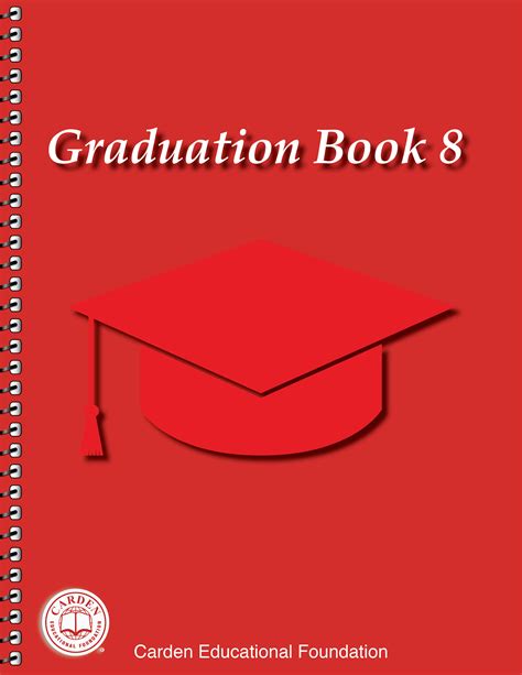 Graduation Book 8 The Carden Educational Foundation