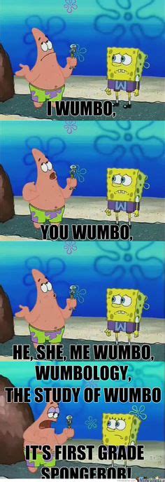 1000 Images About Wumbo On Pinterest Spongebob Dashboards And Twerk Team