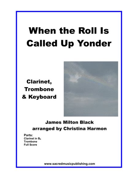 When The Roll Is Called Up Yonder Clarinet Trombone Keyboard Arr Christina Harmon Sheet