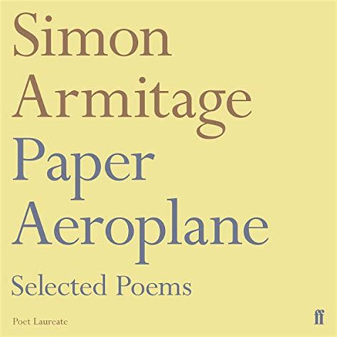 Paper Aeroplane Selected Poems 1989 2014 Audible Audio Edition Simon Armitage