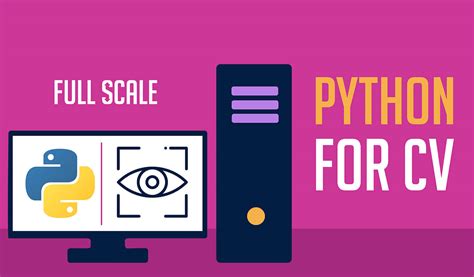 Advantages Of Using Python For Computer Vision