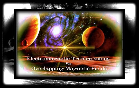 Electromagnetic Transmissions Via Overlapping Magnetic Fields Blogbartol