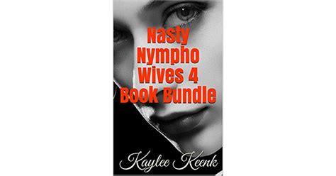 nasty nympho wives 4 book bundle by kaylee keenk