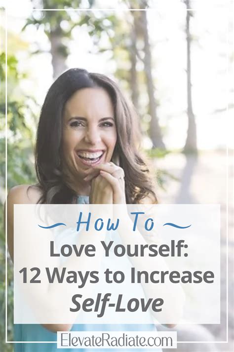Article How To Love Yourself 12 Ways To Increase Self Love