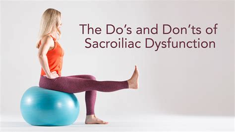 The Dos And Donts Of Sacroiliac Dysfunction