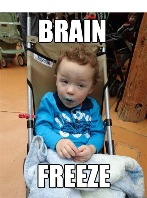 Brain Freeze Memes Quickmeme