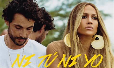 Jennifer Lopez ‘ni Tu Ni Yo Stream Lyrics And Download Listen Now
