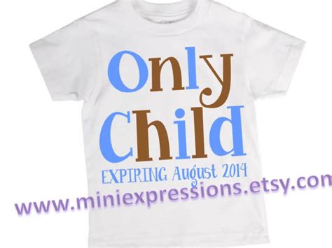 Only Child Expiring Shirt Pregnancy Announcement Tshirt Etsy