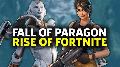 The Death Of Paragon And Rise Of Fortnite Youtube