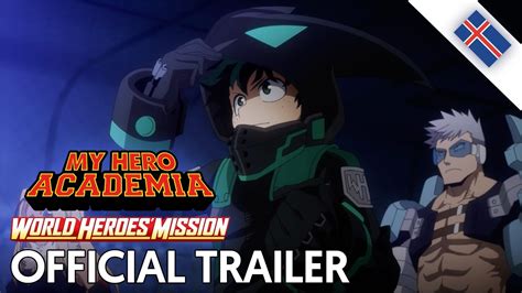 My Hero Academia World Heroes Mission Official Trailer Iceland
