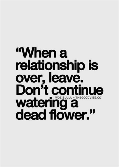 When A Relationship Is Over Inspirational Quotes Pictures