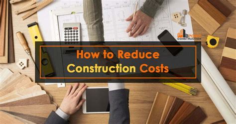 How To Reduce Construction Costs Construction Point Blog