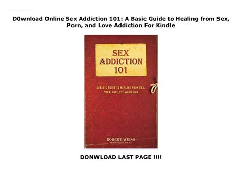 D0wnload Online Sex Addiction 101 A Basic Guide To Healing From Sex