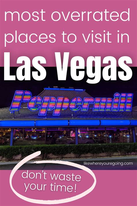 10 Overrated Things In Las Vegas You Shouldnt Waste Your Time On