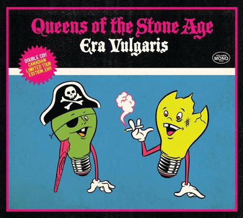 Queens of the stone age — queens of the stone age (1998). Era Vulgaris Tour Edition (Canadian Tour Edition) by ...