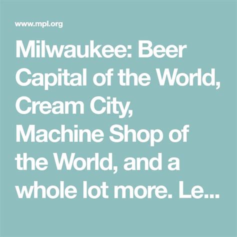 Milwaukee Beer Capital Of The World Cream City Machine Shop Of The