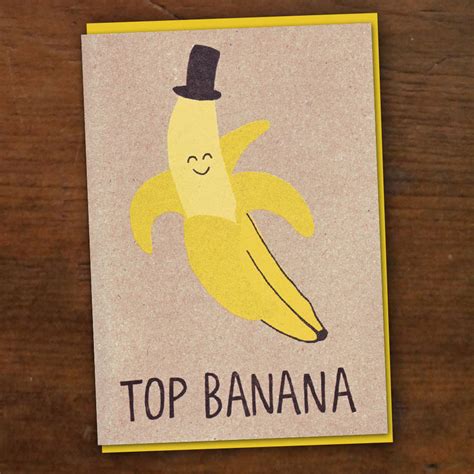 Maybe you would like to learn more about one of these? Top Banana Card By Stormy Knight | notonthehighstreet.com