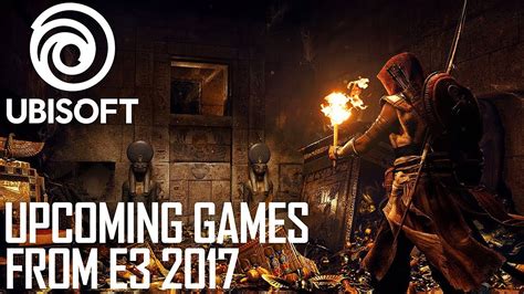 Upcoming Ubisoft Games From E3 2017 Youtube