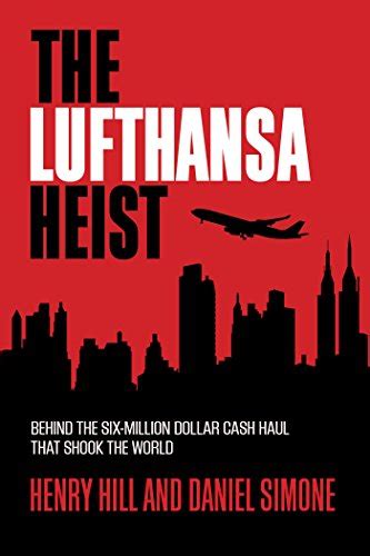 The Lufthansa Heist Behind The Six Million Dollar Cash