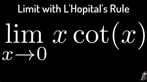 finding a limit using l hopital s rule x cot x as x approaches zero youtube