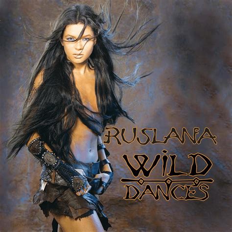 Ruslana Wild Dances Lyrics Genius Lyrics