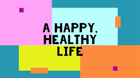 A Happy Healthy Life Youtube