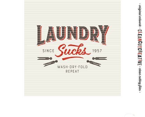 Laundry Sucks Svg Dxf Eps Png Cricut And Silhouette Clean