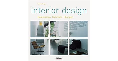 Interior Design Basiswissen Techniken Übungen By Tomris Tangaz