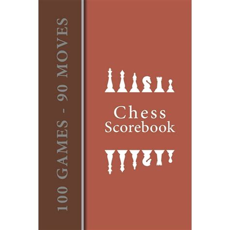 Chess Scorebook 100 Games 90 Moves Chess Notation Books Chess