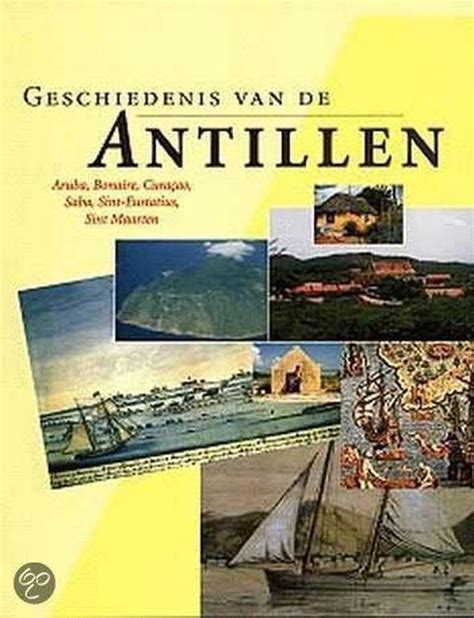 Geschiedenis Van De Antillen 9789060119815 Leo Dalhuisen