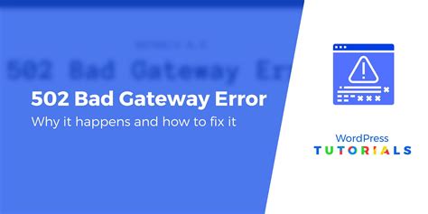 502 Bad Gateway Wordpress Error Causes And Steps To Fix It