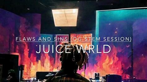 Juice Wrld Flaws And Sins Og Stem Session Youtube
