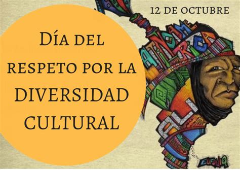 Día Del Respeto A La Diversidad Cultural