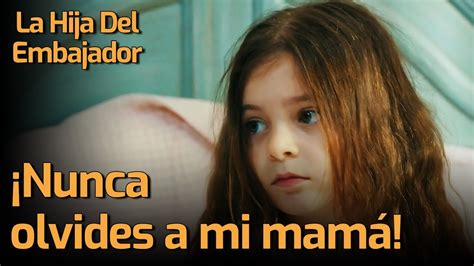 La Hija Del Embajador Nunca Olvides A Mi Mamá Audio Español Youtube