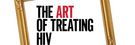 The Art Of Treating Hiv Positively Aware