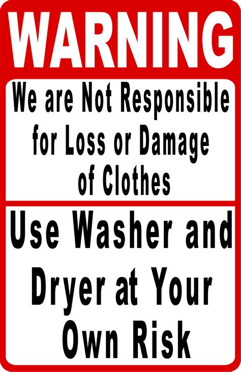 Warning We Are Not Responsible For Lost Or Damaged Clothes Sign Signs