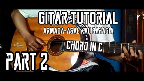 Gitar Tutorial Armada Asal Kau Bahagia Chord C Versi Akustik Part Youtube