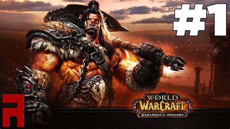 World Of Warcraft Warlords Of Draenor Episodio 1 La Apertura Del