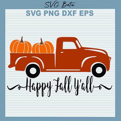 Happy Fall Yall Pumpkin Truck Svg Happy Fall Yall Svg Pumpkin Yall Svg