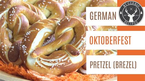 Authentic German Oktoberfest Pretzel Brezel Mygermanrecipes Youtube