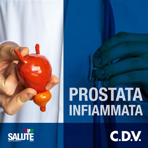 Infiammazione Alla Prostata Sintomi Cause E Cura Cdv