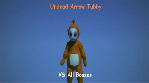 Slendytubbies 3 Undead Arrow Tubby Vs All Bosses Youtube