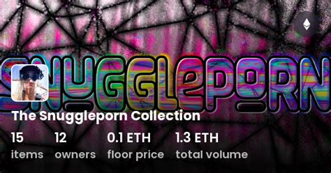 The Snuggleporn Collection Collection Opensea