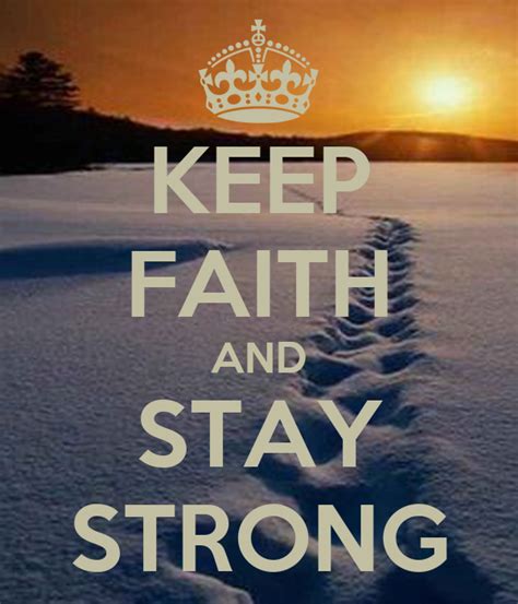 Keep Faith And Stay Strong Keep Calm And Carry On Image Generator