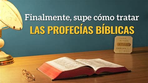 Finalmente Supe Cómo Tratar Las Profecías Bíblicas Estudios Bíblicos