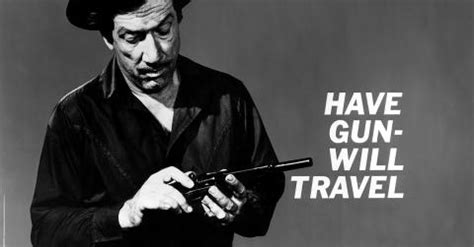 Guns must be unloaded, cased and locked in the trunk. Shows | Have Gun, Will Travel