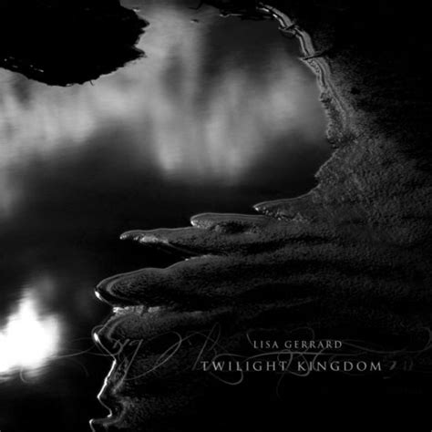 Lisa Gerrard Twilight Kingdom Clair Et Obscur