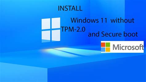 How To Install Window 11 Without Tpm And Secure Boot Youtube