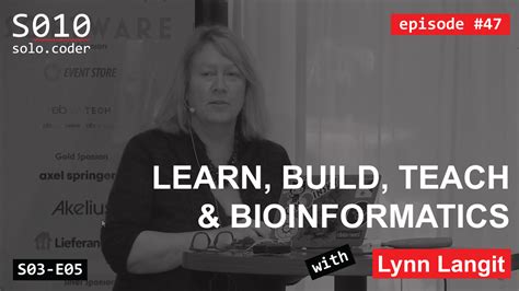 47 Lynn Langit Learn Build Teach And Bioinformatics S03 E05