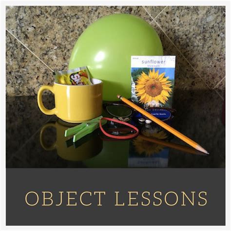 Try committing these short bible. Object Lessons A-Z to Teach Bible Truth | Object lessons ...
